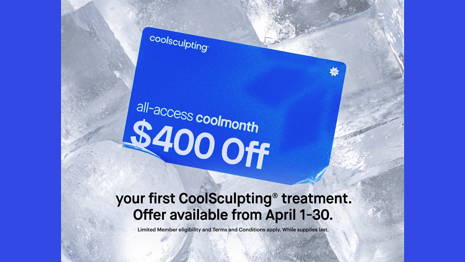 $400 off first CoolSculpting treatment in April